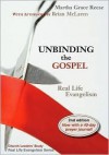 Unbinding the Gospel (Church Leaders' Study in the Real Life Evangelism Series) - Martha Grace Reese