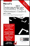 Novell Intranet Administrator Handbook - Kelley J.P. Lindberg