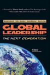 Global Leadership: The Next Generation - Marshall Goldsmith, Cathy L. Greenberg, Alastair Robertson, Maya Hu-Chan