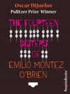 The Fourteen Sisters of Emilio Montez O'Brien - Oscar Hijuelos