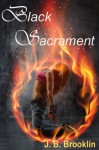 Black Sacrament - J.B. Brooklin