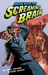 Man With The Screaming Brain - Bruce Campbell, David Goodman, Rick Remender, Hilary Barta