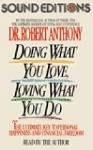 Doing What You Love, Loving What You Do - Robert Anthony