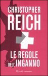 Le regole dell'inganno - Christopher Reich