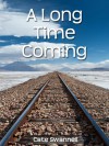 A Long Time Coming - Cate Swannell