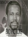 The Big Picture: Getting Perspective on What's Really Important in Life (MP3 Book) - Ben Carson, Gregg Lewis