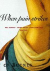 When Pain Strikes - Bill Burns, Cathy Busby, Kim Sawchuk