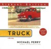 Truck: A Love Story - Michael Perry