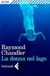 La donna nel lago - Raymond Chandler