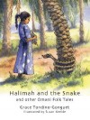 Halimah and the Snake: And Other Omani Folktales - Grace Todino-Gonguet, Susan Keeble, Grace Tondino-Gonguet