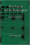 The Normal and the Pathological - Georges Canguilhem