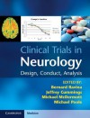 Clinical Trials in Neurology: Design, Conduct, Analysis - Bernard Ravina, Jeffrey Cummings, Michael McDermott