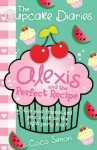 The Cupcake Diaries: Alexis and the Perfect Recipe - Coco Simon