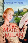 The Maid of Milan - Beverley Eikli