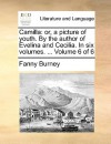 Camilla: Or, a Picture of Youth. by the Author of Evelina and Cecilia. in Six Volumes. ... Volume 6 of 6 - Fanny Burney