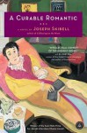 A Curable Romantic - Joseph Skibell