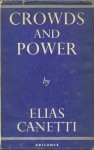 Crowds and Power - Elias Canetti