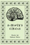 Darwin's Circus: Poems by Edward Fisher - Edward Fisher