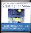 Crossing the Snow - Kenji Miyazawa, Karen Colligan-Taylor, Masao Ido