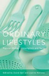 Ordinary Lifestyles: Popular Media, Consumption and Taste - David Bell, Joanne Hollows