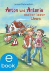 Anton und Antonia machen immer Chaos (German Edition) - Juma Kliebenstein, Edda Skibbe