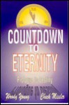 Countdown to Eternity - Woody Young, Chuck Missler