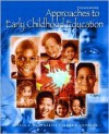 Approaches to Early Childhood Education - Jaipaul L. Roopnarine, James E. Johnson