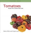 Tomatoes: Recipes from Canada's Best Chefs - Elaine Elliot, Virginia Lee