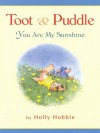 Toot & Puddle: You Are My Sunshine - Holly Hobbie, Unknown