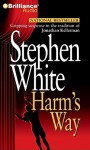 Harm's Way - Stephen White, Dick Hill