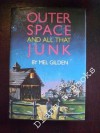 Outer Space & All That Junk - Mel Gilden, Daniel LaVigne