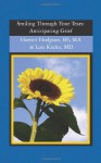 Smiling Through Your Tears: Anticipating Grief - Harriet Hodgson, Lois Krahn