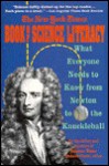 The New York Times Book of Science Literacy: What Everyone Needs to Know from Newton to the Knuckleball - Richard Flaste