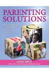 Parenting Solutions: Encouragement for Everyday Parenting Concerns - Joan Rice