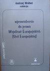 Wprowadzenie do prawa Wspólnot Europejskich (Unii Europejskiej) - praca zbiorowa, Andrzej Wróbel