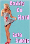 Daddy Go Hard - Lola Swain