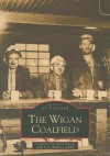 The Wigan Coalfield - Alan Davies, Len Hudson