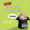 More Pets with Tourette's - Mike Lepine, Mark Leigh