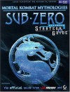 Mortal Kombat Mythologies: Sub Zero Ultimate Strategy Guide, Official - Sybex Inc.