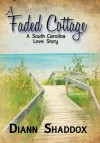 A Faded Cottage - Diann Shaddox