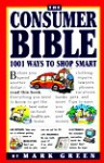 Mark Green's Consumer Bible: 1001 Ways to Shop Smart - Mark J. Green, Mark Green