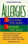 Allergies: Questions You Have...Answers You Need - Jennifer Hay