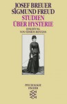 Studien über Hysterie - Josef Breuer, Sigmund Freud