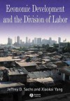 Economic Development and the Division of Labor - Xiaokai Yang, Jeffrey D. Sachs