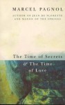 The Time of Secrets and the Time of Love - Marcel Pagnol