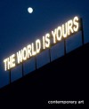 The World Is Yours: Contemporary Art - Bill Arning, Nils Gunder Hansen
