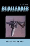 Blueleader - Randy 'Ringer' Bell