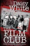 The Film Club (Susie B 'Club' Trilogy #1) - Daisy White