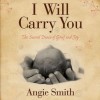 I Will Carry You: The Sacred Dance of Grief and Joy (Audio) - Angie Smith, Pam Turlow