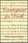 Counterpoint for Death - Will Harrison Ryan